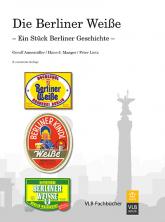 Die Berliner Weiße - Ein Stück Berliner Geschichte