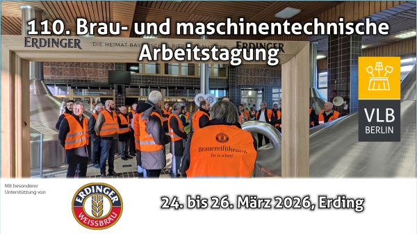 110. Brau- und maschinentechnische Arbeitstagung 2026 in Erding 110. Brau- und maschinentechnische Arbeitstagung 2026 in Erding