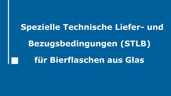 Spezielle Technische Liefer- und Bezugsbedingungen (STLB) für Bierflaschen aus Glas aktualisiert